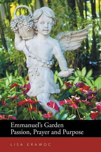 Cover image for Emmanuel's Garden Passion, Prayer and Purpose