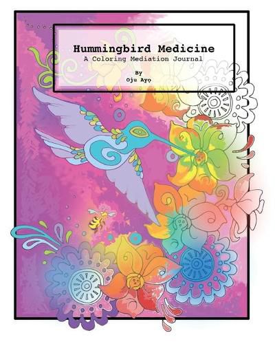 Cover image for Hummingbird Medicine: A Coloring Meditation Journal