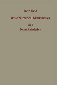 Cover image for Basic Numerical Mathematics: Vol 2: Numerical Algebra