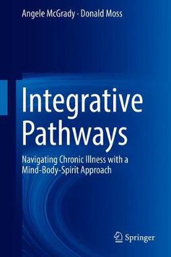 Cover image for Integrative Pathways: Navigating Chronic Illness with a Mind-Body-Spirit Approach