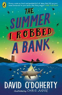 Cover image for The Summer I Robbed A Bank