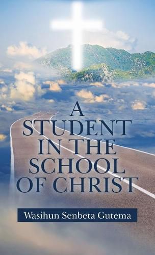 Cover image for A Student in the School of Christ