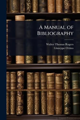 Cover image for A Manual of Bibliography