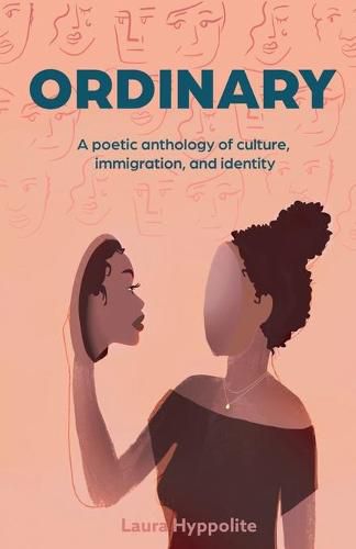 Cover image for Ordinary: A poetic anthology of culture, immigration, & identity