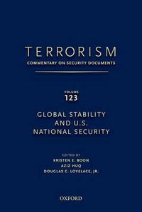 Cover image for TERRORISM: COMMENTARY ON SECURITY DOCUMENTS VOLUME 123: Global Stability and U.S. National Security