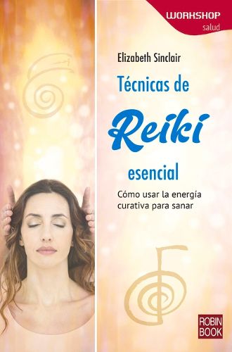 Cover image for Tecnicas de Reiki: Como Usar La Energia Curativa Para Sanar
