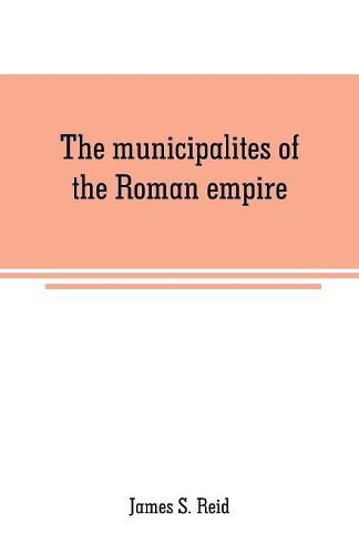 Cover image for The municipalites of the Roman empire