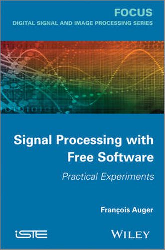 Cover image for Signal Processing with Free Software / Practical Experiments