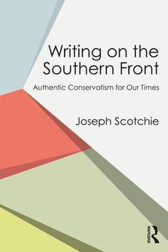 Cover image for Writing on the Southern Front: Authentic Conservatism for Our Times