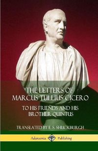 Cover image for The Letters of Marcus Tullius Cicero