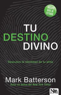 Cover image for Tu Destino Divino: Descubre La Identidad de Tu Alma