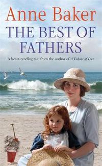 Cover image for The Best of Fathers: A moving saga of survival, love and belonging