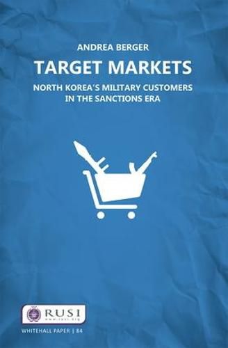 Cover image for Target Markets: North Korea's Military Customers