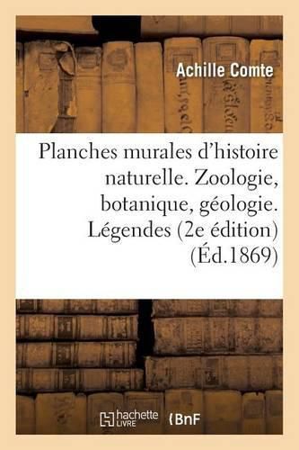 Cover image for Planches Murales d'Histoire Naturelle. Zoologie, Botanique, Geologie. Legendes. 2e Edition Publiee