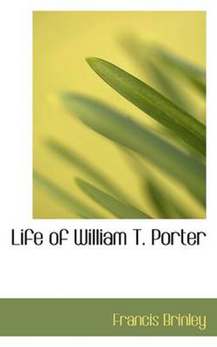 Cover image for Life of William T. Porter