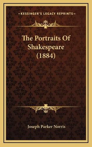 Cover image for The Portraits of Shakespeare (1884)