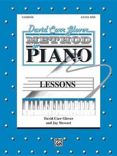 Glover Method:Lessons, Level 1: David Carr Glover Method for Piano