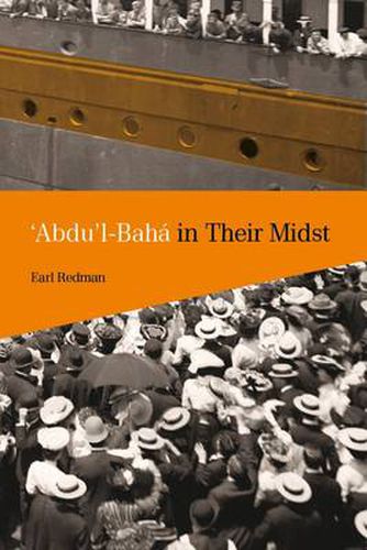 'Abdu'l-Baha in Their Midst