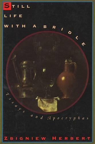 Still Life with a Bridle: Essays and Apocryphas