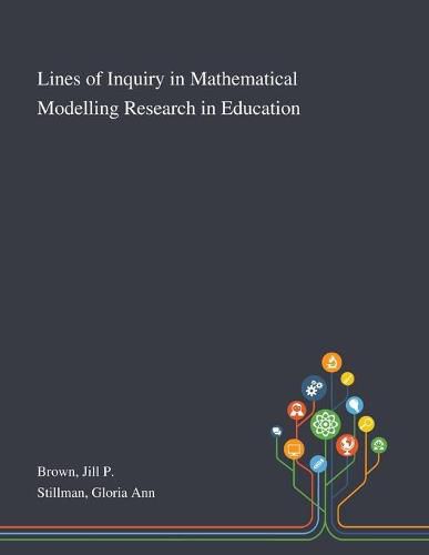 Cover image for Lines of Inquiry in Mathematical Modelling Research in Education