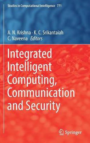 Cover image for Integrated Intelligent Computing, Communication and Security