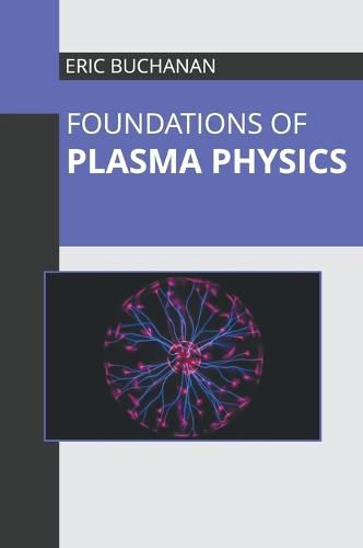 Cover image for Foundations of Plasma Physics