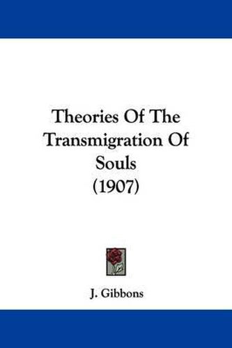 Cover image for Theories of the Transmigration of Souls (1907)