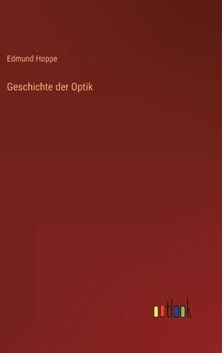 Cover image for Geschichte der Optik