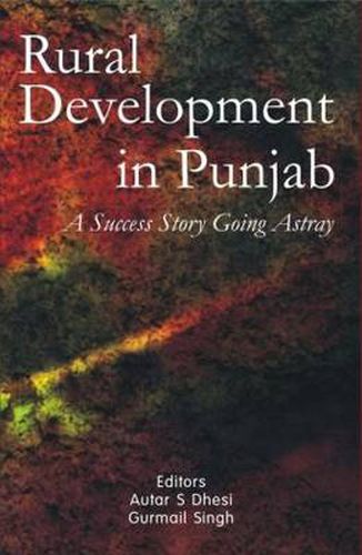 Cover image for Rural Development in Punjab: A Success Story Going Astray