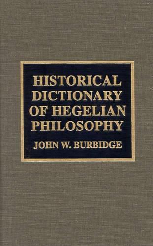 Cover image for Historical Dictionary of Hegelian Philosophy