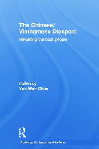 Cover image for The Chinese/Vietnamese Diaspora: Revisiting the boat people