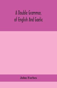 Cover image for A double grammar, of English and Gaelic