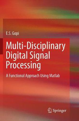 Cover image for Multi-Disciplinary Digital Signal Processing: A Functional Approach Using Matlab