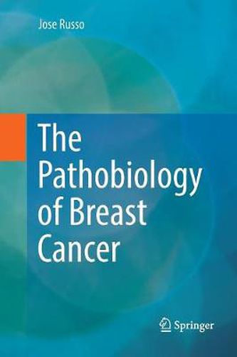 Cover image for The Pathobiology of Breast Cancer