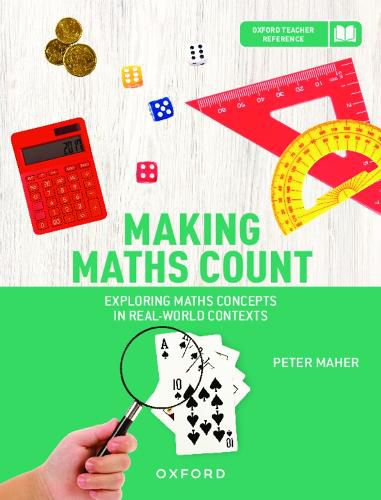 Cover image for Making Maths Count: Exploring Maths Concepts in Real-World Contexts