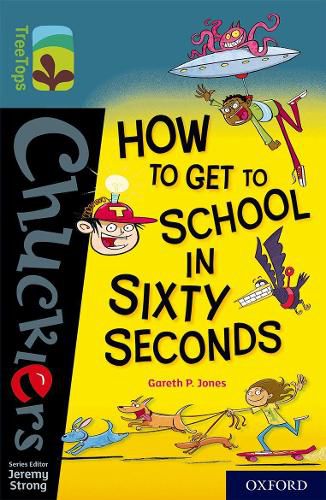 Cover image for Oxford Reading Tree TreeTops Chucklers: Oxford Level 19: How to Get to School in 60 Seconds