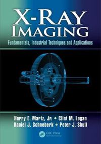 Cover image for X-Ray Imaging: Fundamentals, Industrial Techniques, and Applications