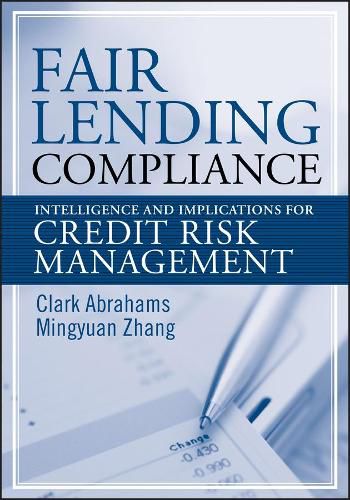 Cover image for Fair Lending Compliance: Intelligence and Implications for Credit Risk Management