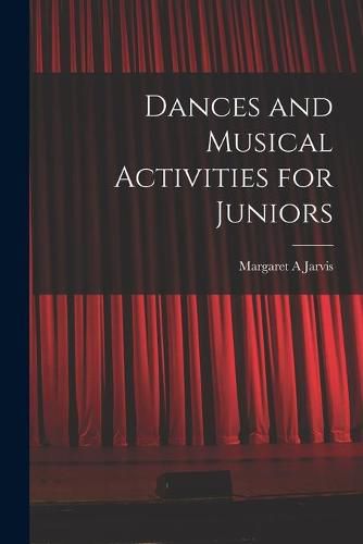 Cover image for Dances and Musical Activities for Juniors