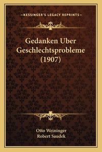 Cover image for Gedanken Uber Geschlechtsprobleme (1907)