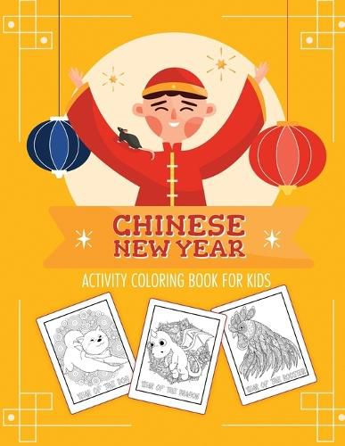 Cover image for Chinese New Year Activity Coloring Book For Kids: 2021 Year of the Ox Juvenile Activity Book For Kids Ages 3-10 Spring Festival