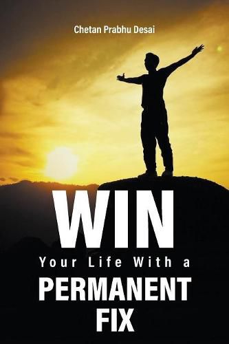 Cover image for Win Your Life with a Permanent Fix