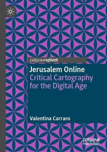 Cover image for Jerusalem Online: Critical Cartography for the Digital Age