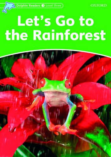 Cover image for Dolphin Readers Level 3: Let's Go to the Rainforest