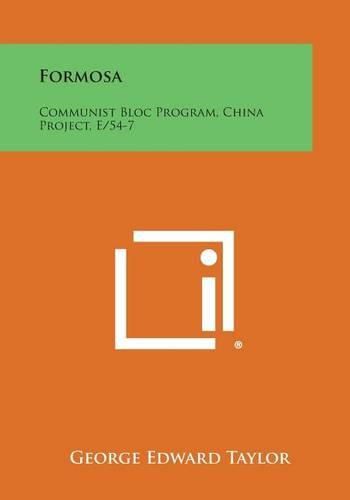 Cover image for Formosa: Communist Bloc Program, China Project, E/54-7