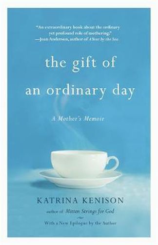 Cover image for The Gift of an Ordinary Day: A Mother's Memoir