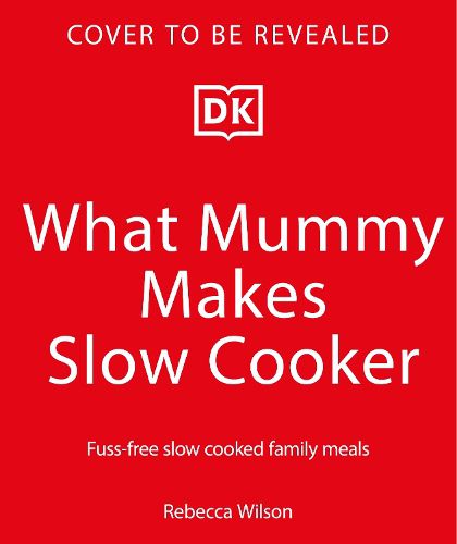Cover image for What Mummy Makes Slow Cooker