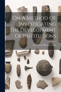 Cover image for On A Method Of Investigating The Development Of Institutions