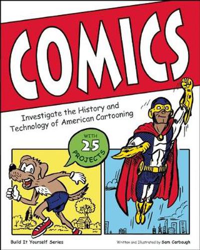Cover image for Comics: Investigate the History and Technology of American Cartooning