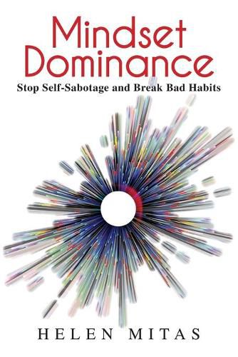 Cover image for Mindset Dominance: Stop Self-Sabotage and Break Bad Habits